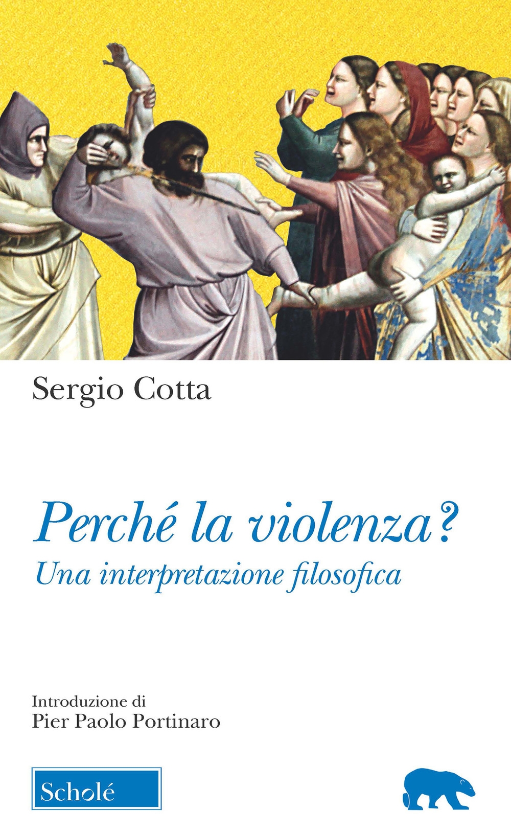 Perché la violenza? Una interpretazione filosofica Perché la violenza? Una interpretazione filosofica
