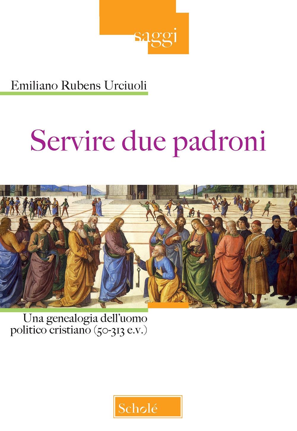 Servire due padroni. Una genealogia dell'uomo politico cristiano (50-313 e.v.) Servire due padroni. Una genealogia dell'uomo politico cristiano (50-313 e.v.)