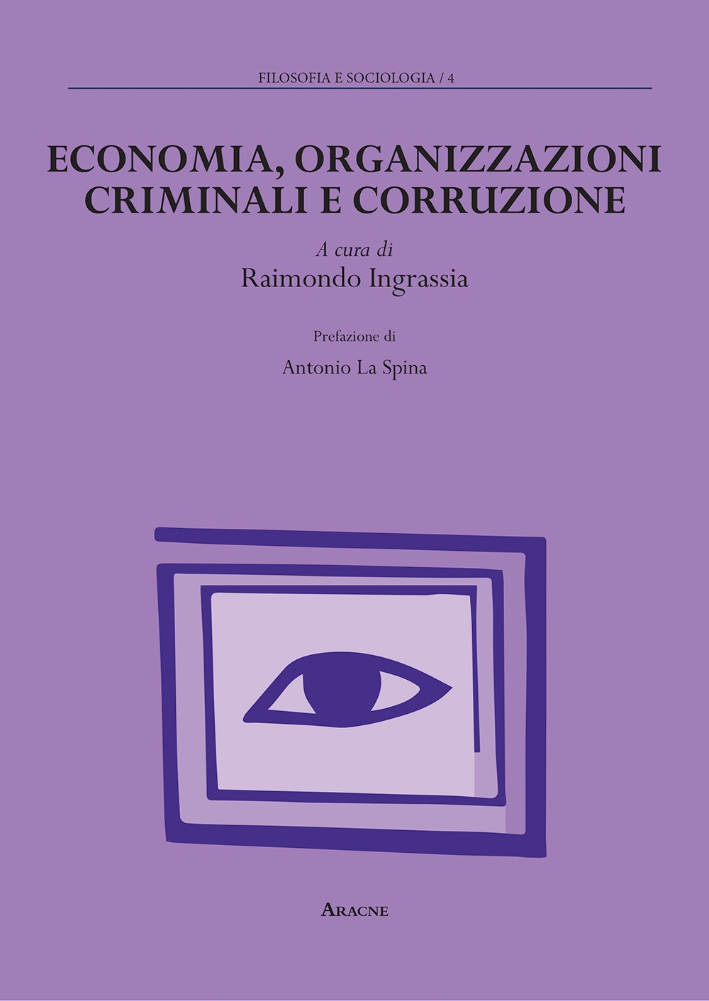 Economia, organizzazioni criminali e corruzione Economia, organizzazioni criminali e corruzione