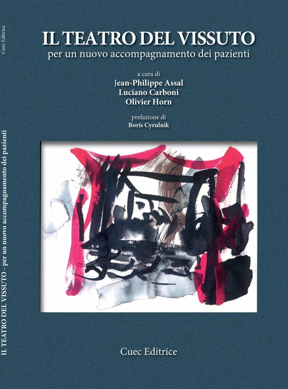 Il teatro del vissuto. Per un nuovo accompagnamento dei pazienti Il teatro del vissuto. Per un nuovo accompagnamento dei pazienti