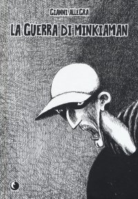 La guerra di Minkiaman. Nuova ediz
