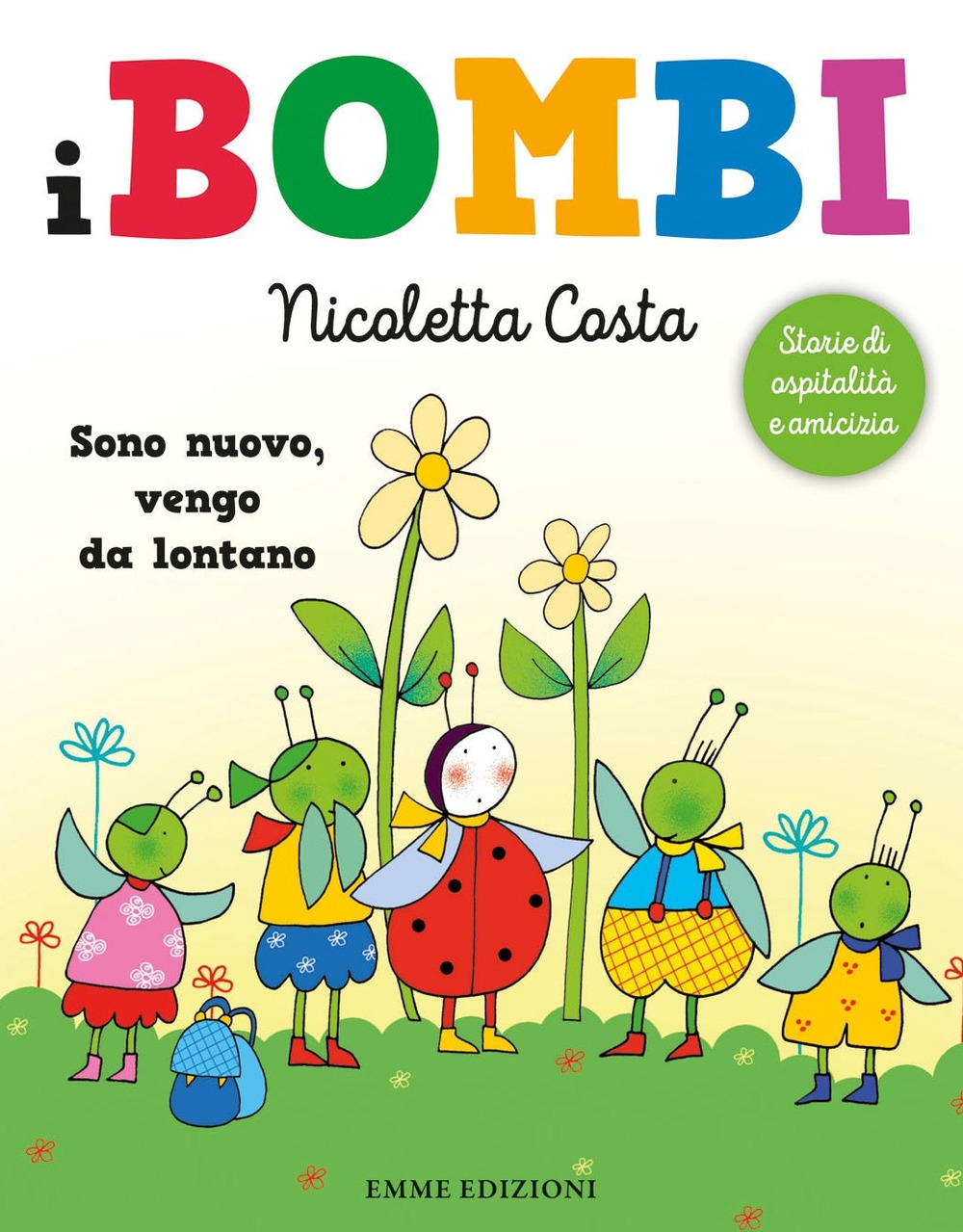 Sono nuovo, vengo da lontano... I Bombi. Ediz. a colori Sono nuovo, vengo da lontano... I Bombi. Ediz. a colori