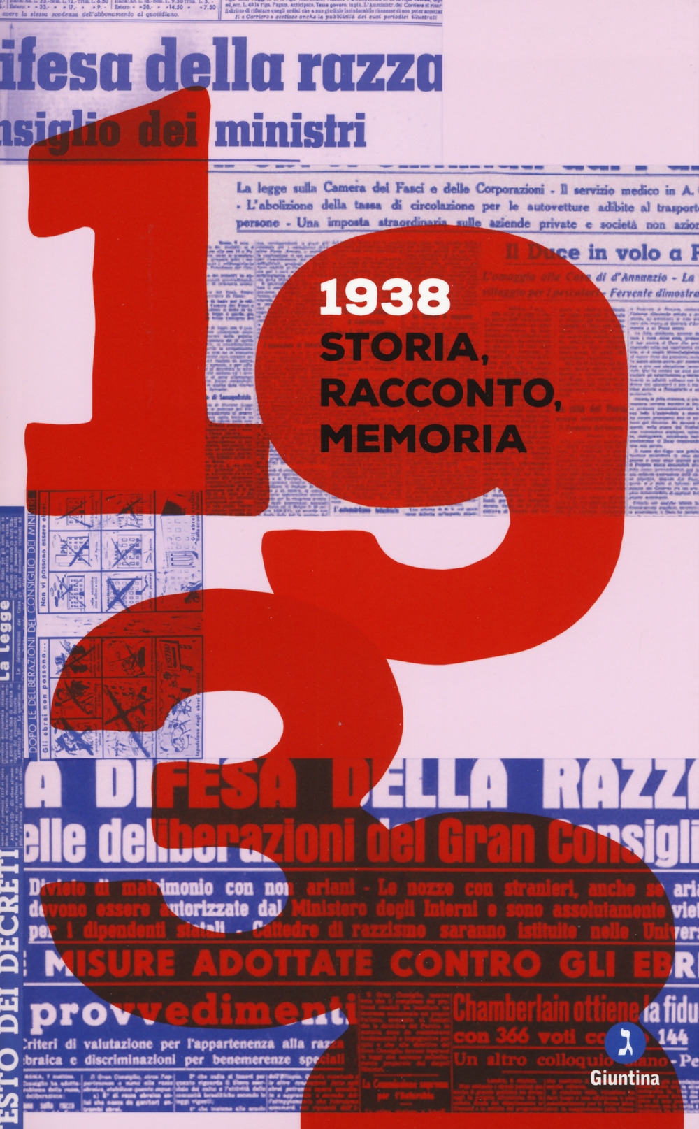 1938. Storia, racconto, memoria 1938. Storia, racconto, memoria
