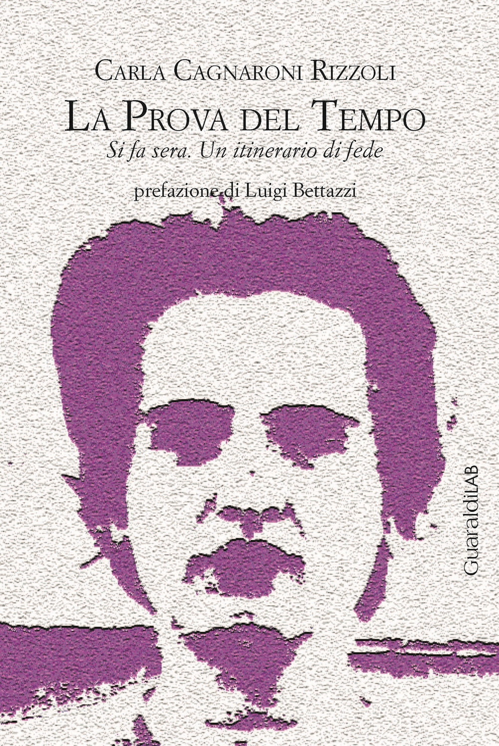 La prova del tempo. Si fa sera. Un itinerario di fede La prova del tempo. Si fa sera. Un itinerario di fede