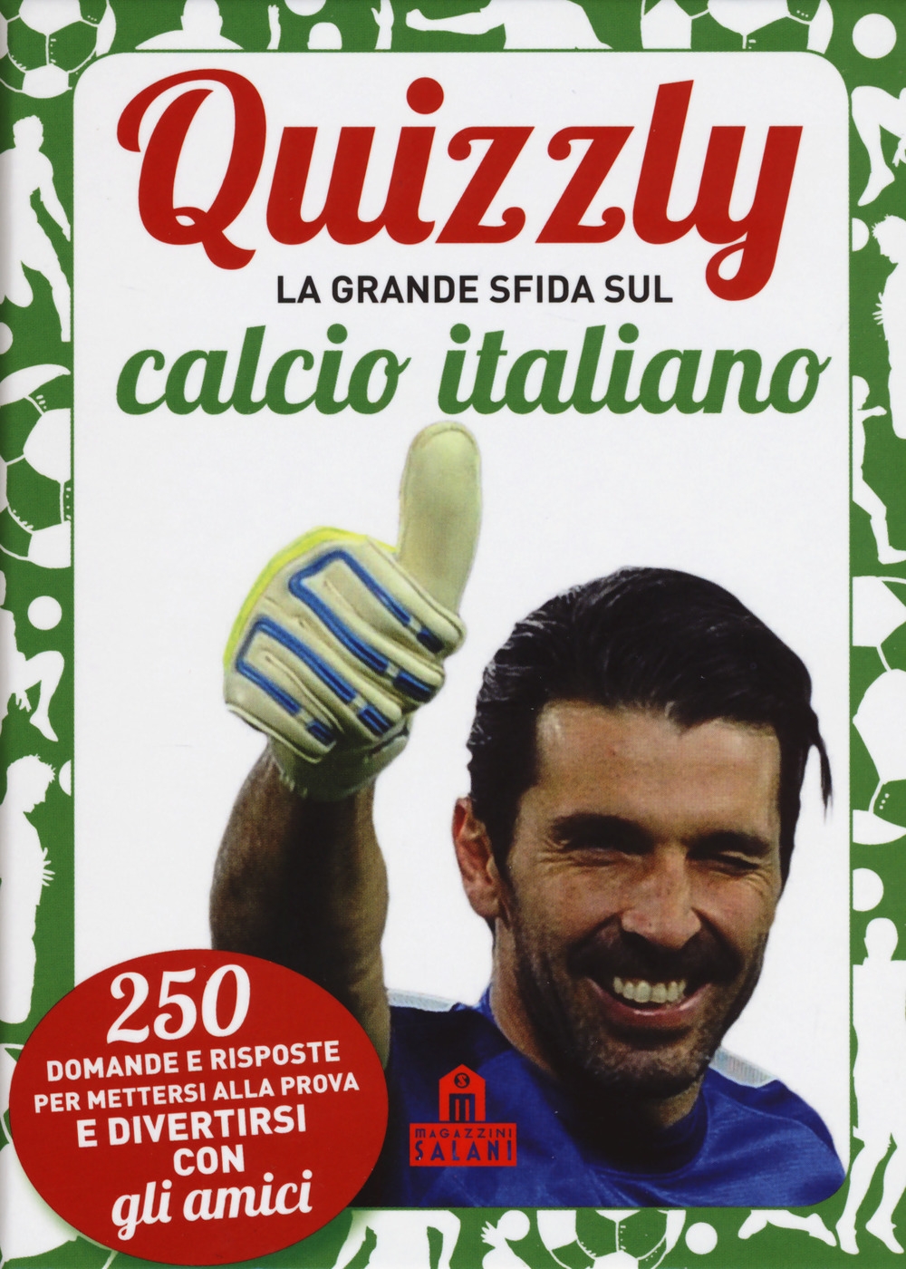 Quizzly. La grande sfida sul calcio italiano. Carte Quizzly. La grande sfida sul calcio italiano. Carte