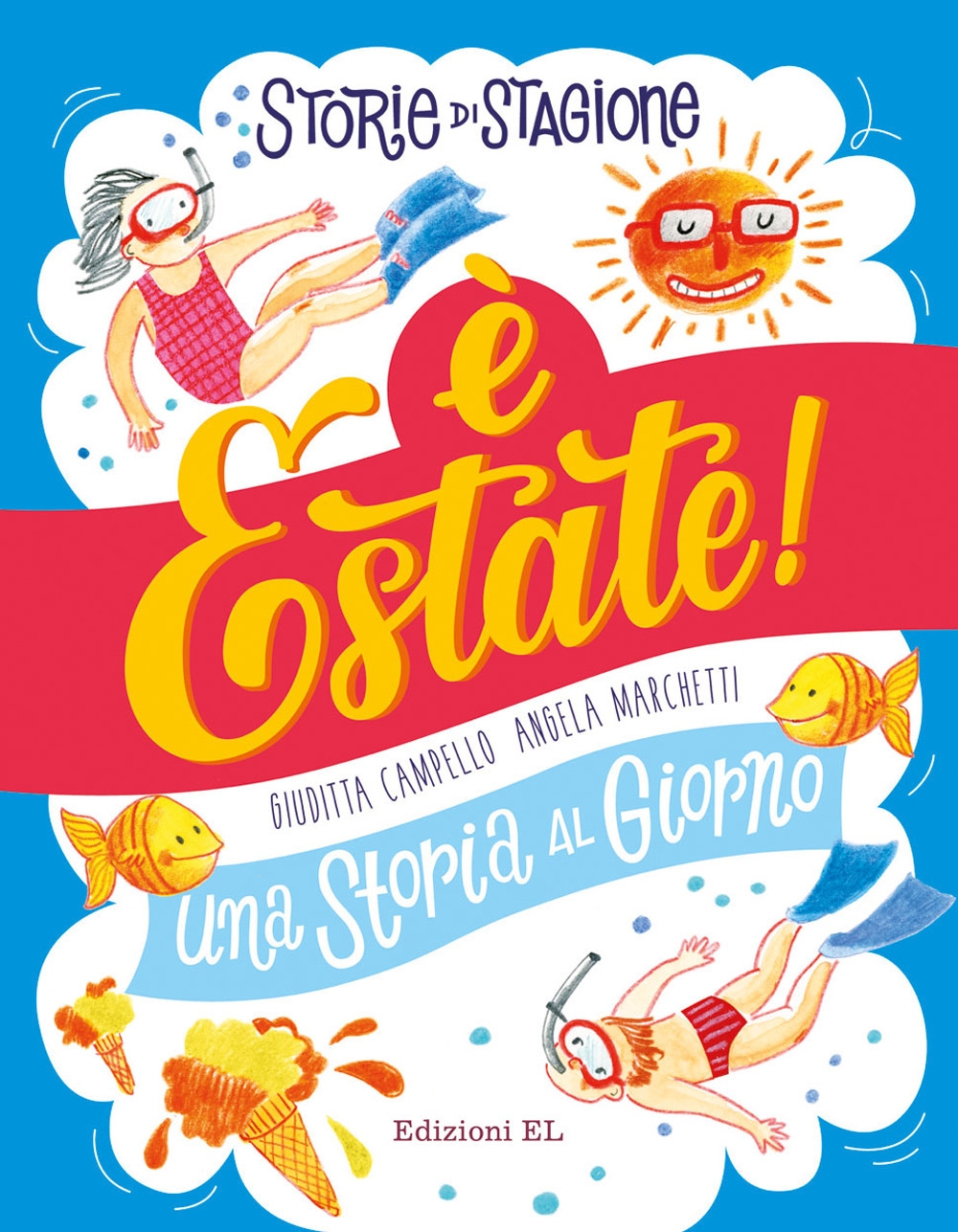 È estate! Una storia al giorno È estate! Una storia al giorno