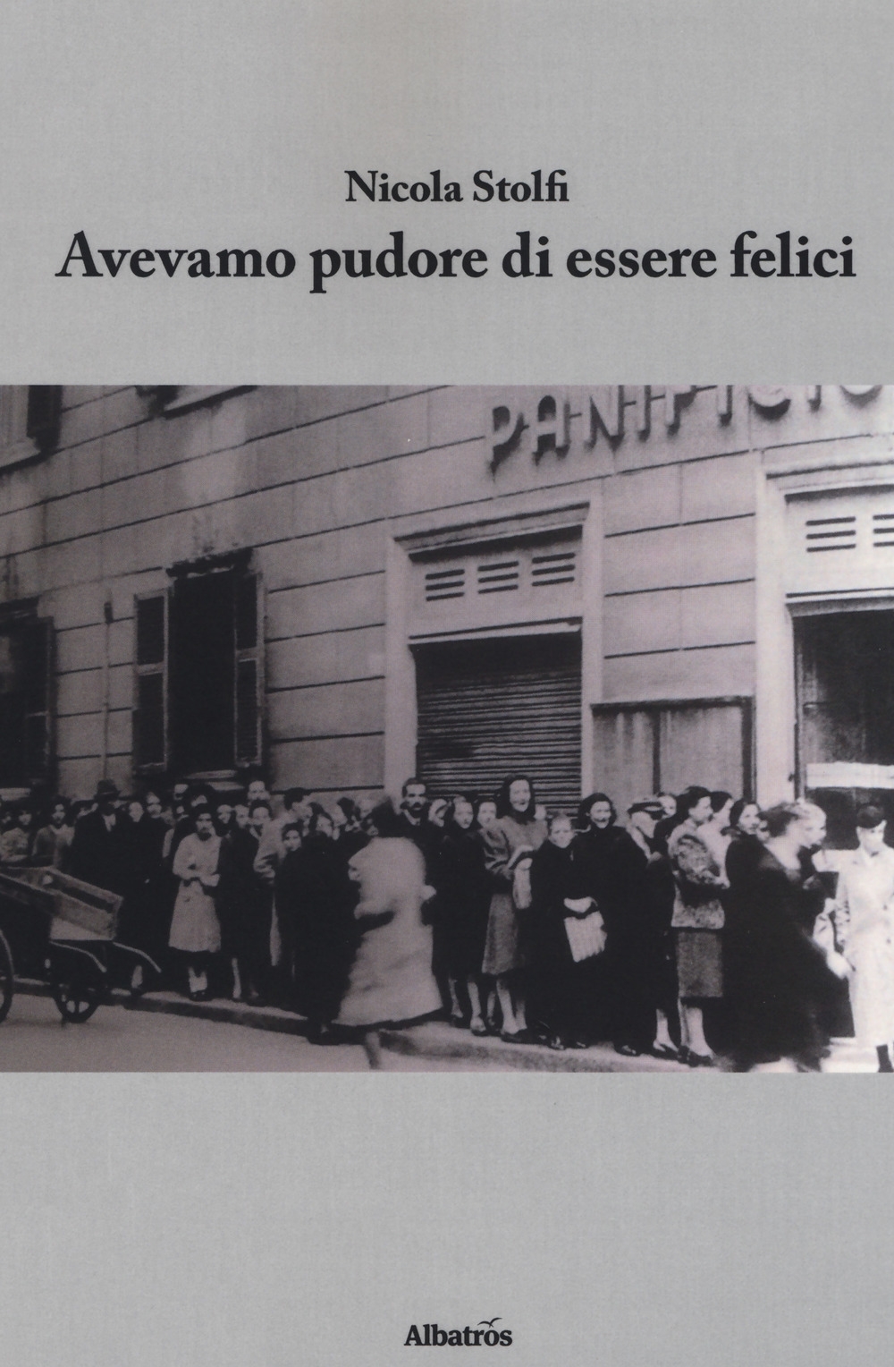Avevamo pudore di essere felici Avevamo pudore di essere felici