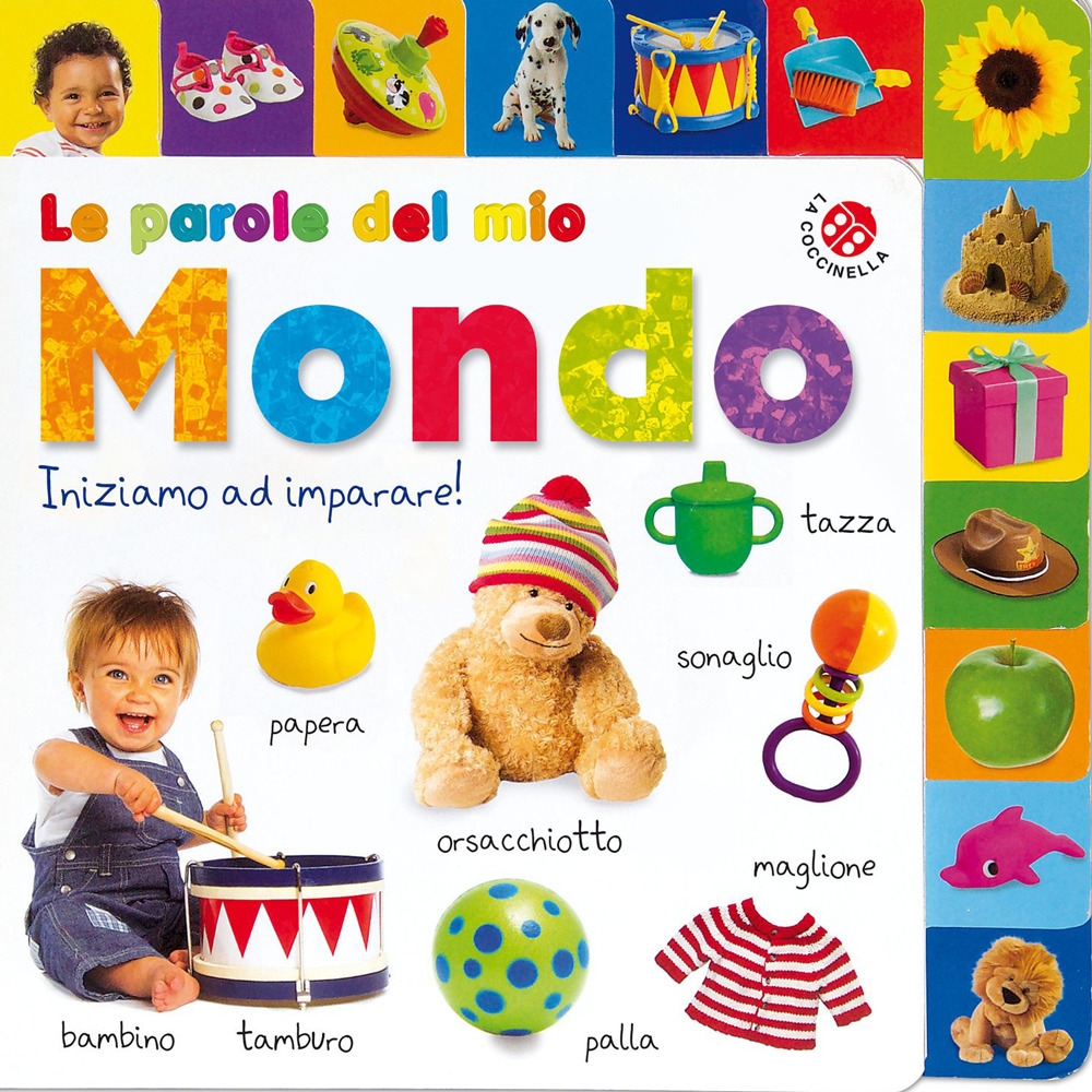 Le parole del mio mondo. Impariamo a parlare! Ediz. a colori Le parole del mio mondo. Impariamo a parlare! Ediz. a colori