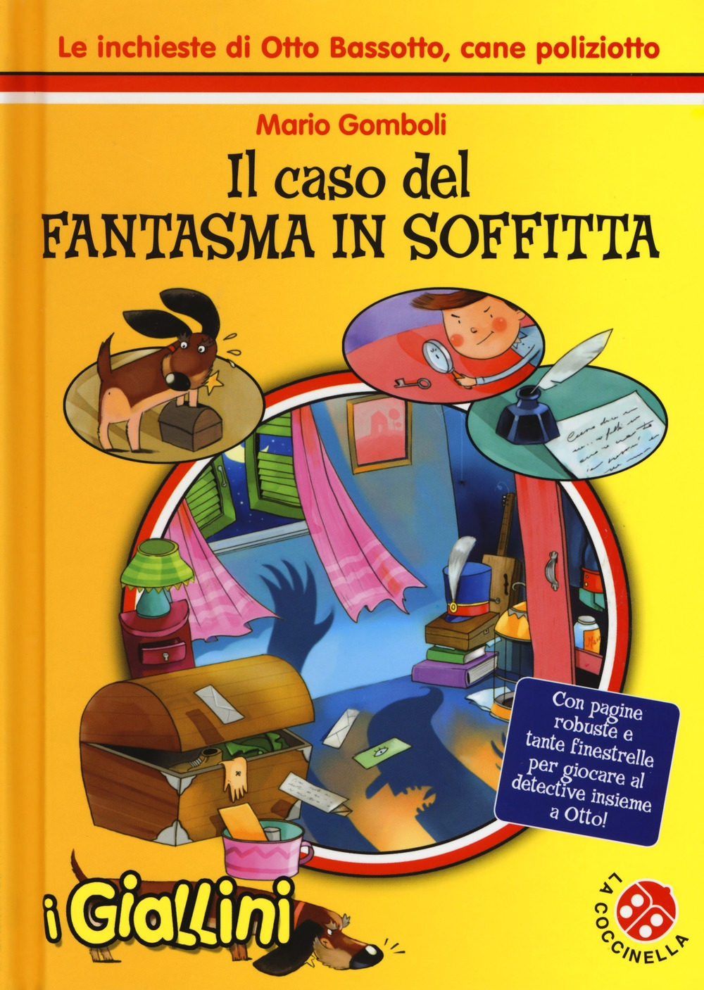 Il caso del fantasma in soffitta. Le inchieste di Otto Bassotto, cane poliziotto Il caso del fantasma in soffitta. Le inchieste di Otto Bassotto, cane poliziotto