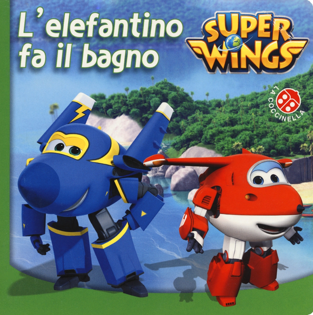 L'elefantino fa il bagno. Super Wings. Ediz. a colori L'elefantino fa il bagno. Super Wings. Ediz. a colori