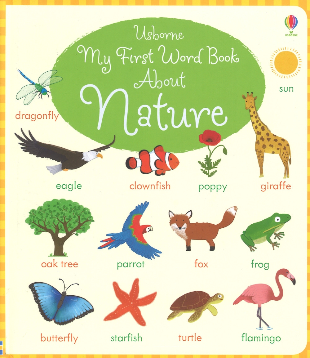 My first word book about nature. Ediz. a colori My first word book about nature. Ediz. a colori