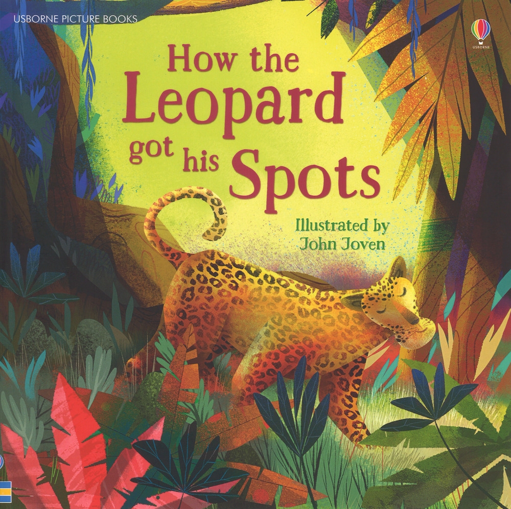 How the leopard got his spots. Ediz. a colori How the leopard got his spots. Ediz. a colori