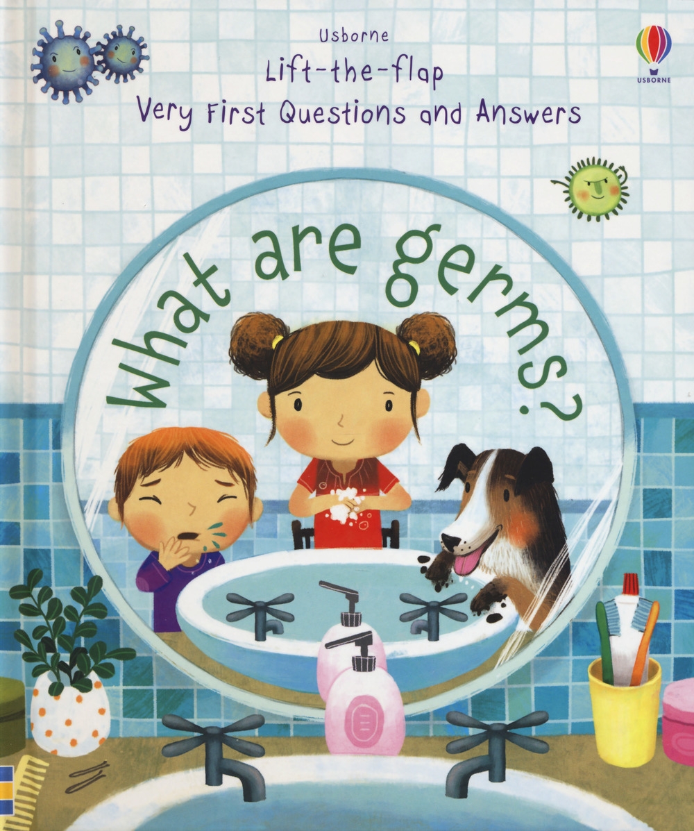 Lift the flap. What are germs? Ediz. a colori Lift the flap. What are germs? Ediz. a colori