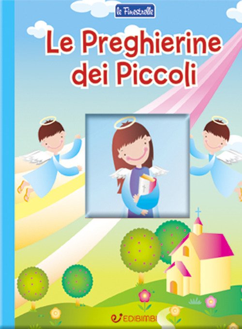 Preghierine dei piccoli Preghierine dei piccoli