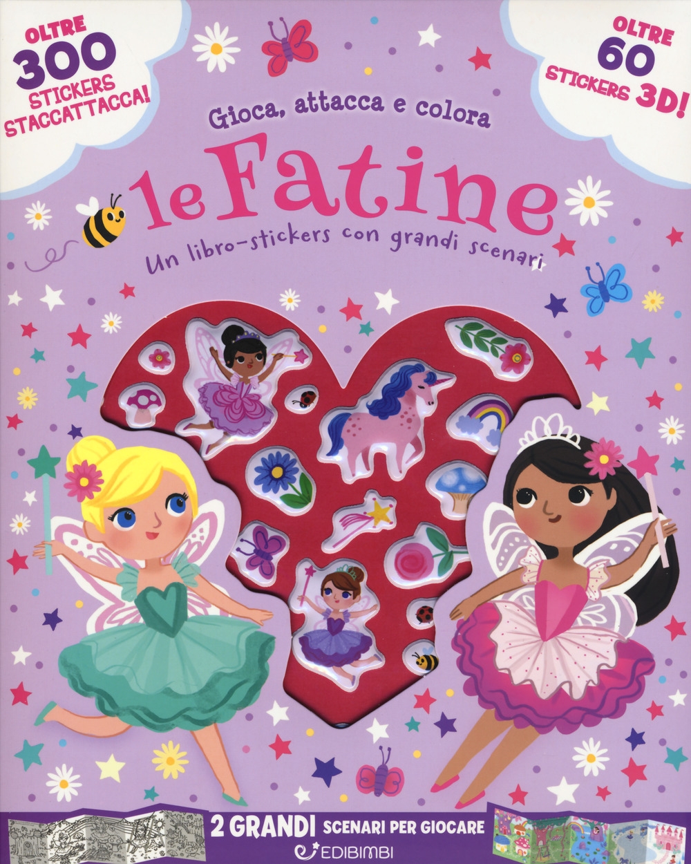 Le fatine. Gioca attacca e colora. Con adesivi. Ediz. a colori Le fatine. Gioca attacca e colora. Con adesivi. Ediz. a colori