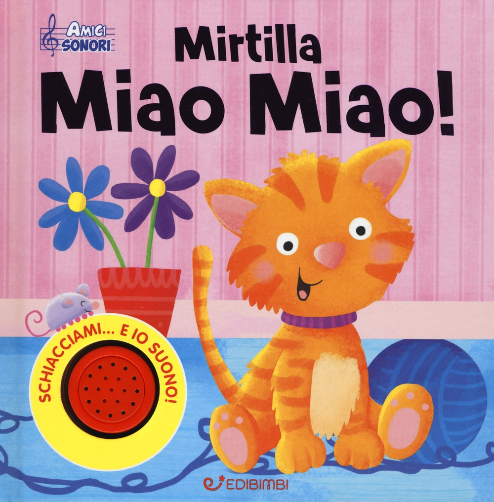 Mirtilla miao miao! Amici sonori Mirtilla miao miao! Amici sonori
