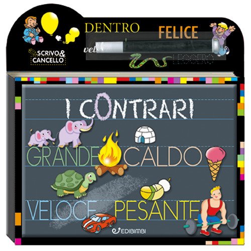 I contrari. Scrivo e cancello. Con gadget I contrari. Scrivo e cancello. Con gadget