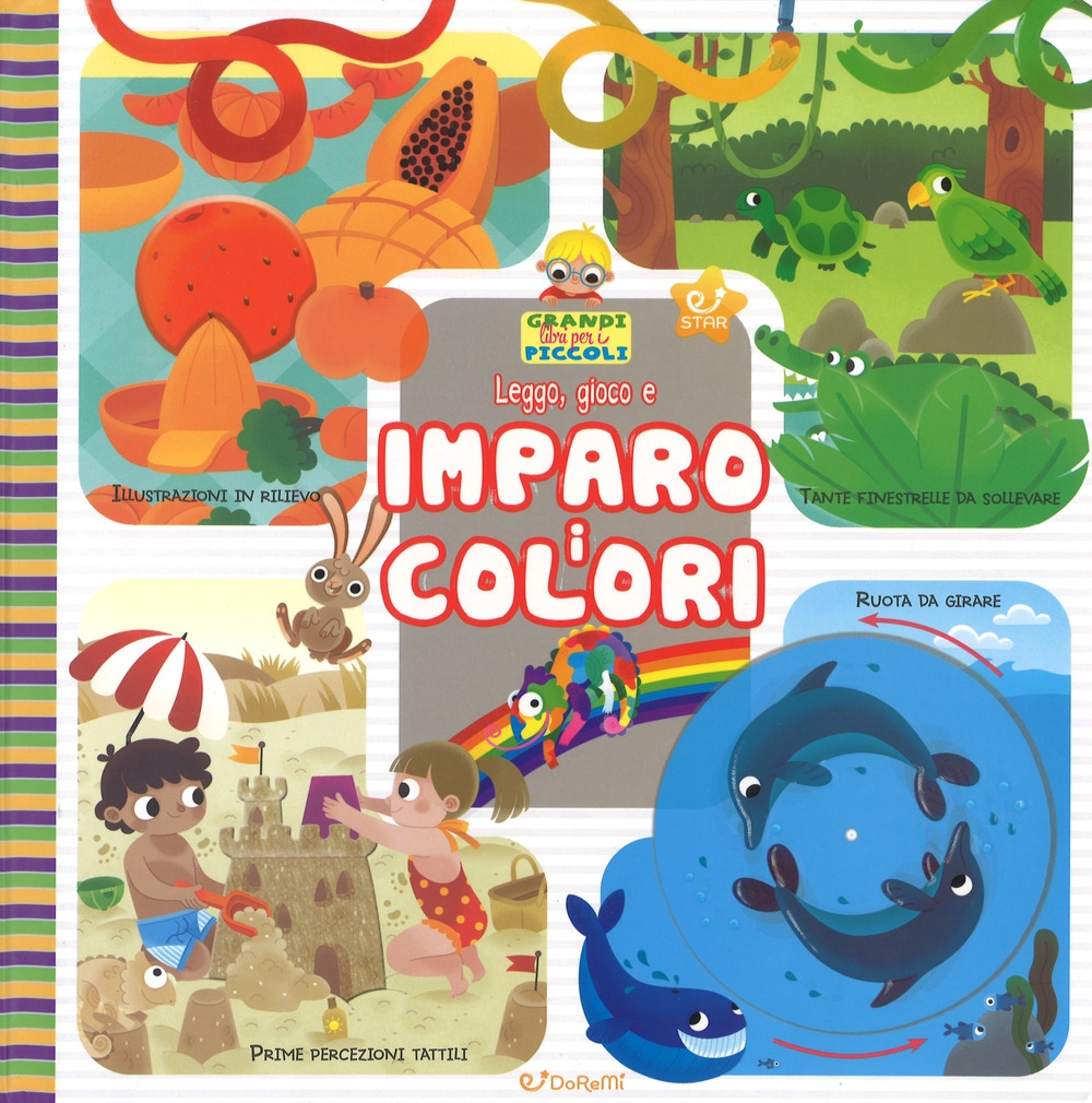 Leggo, gioco e imparo i colori. Grandi libri per i piccoli. Ediz. a colori Leggo, gioco e imparo i colori. Grandi libri per i piccoli. Ediz. a colori