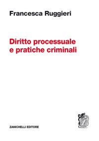 Diritto processuale e pratiche criminali