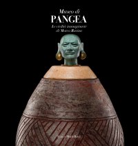 Museo di Pangea. Le civiltà immaginarie di Marco Barina