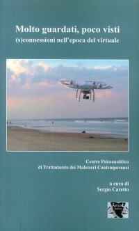 Molto Guardati, Poco Visti. (s)connessioni nell'epoca del virtuale
