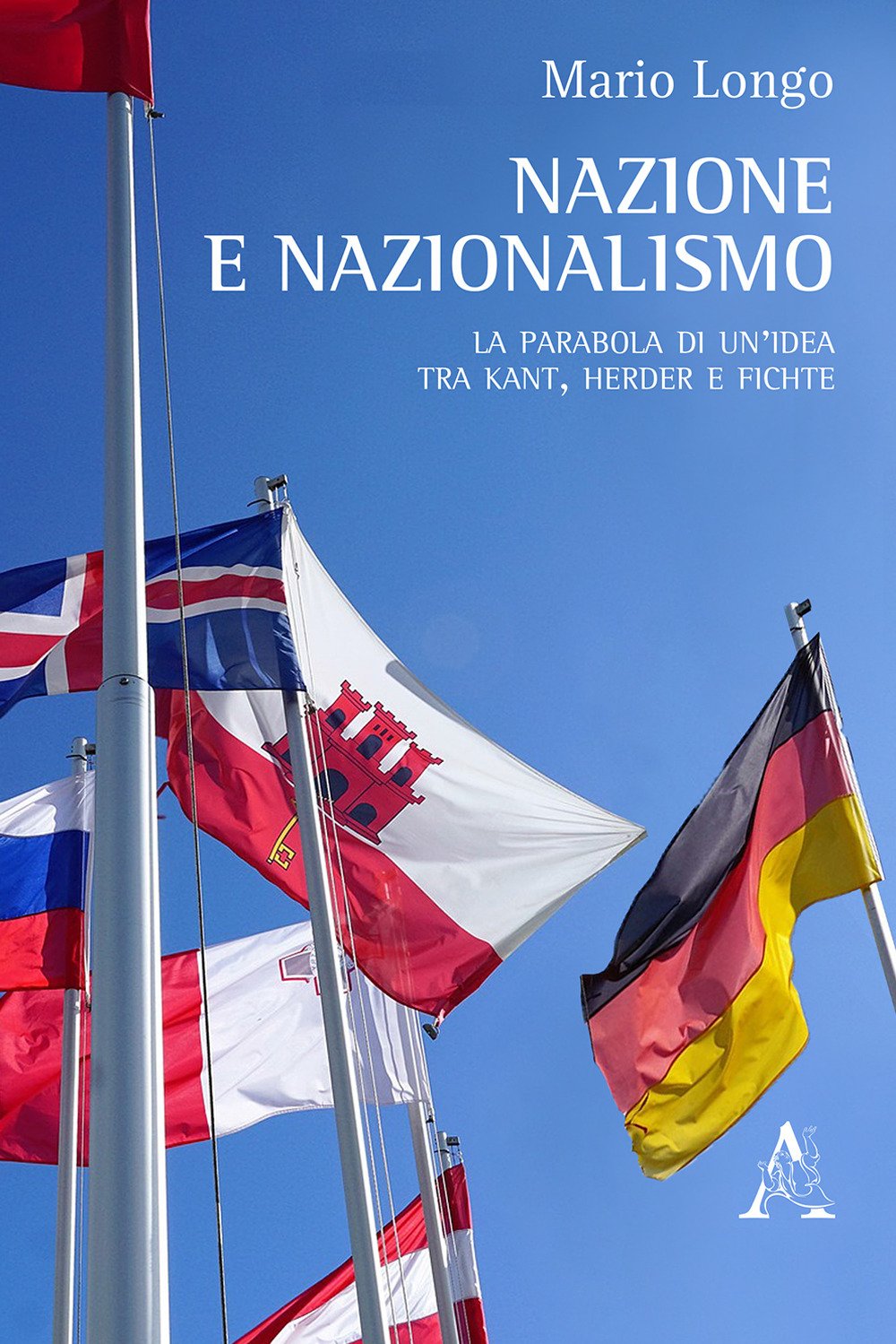Nazione e nazionalismo. La parabola di un'idea tra Kant, Herder e Fichte Nazione e nazionalismo. La parabola di un'idea tra Kant, Herder e Fichte