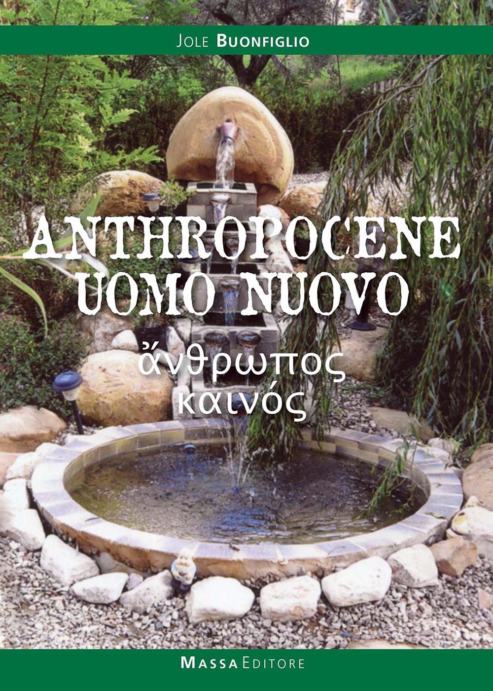 Anthropocene. Uomo nuovo. La storia del faticoso emergere dell'uomo come animale culturale Anthropocene. Uomo nuovo. La storia del faticoso emergere dell'uomo come animale culturale