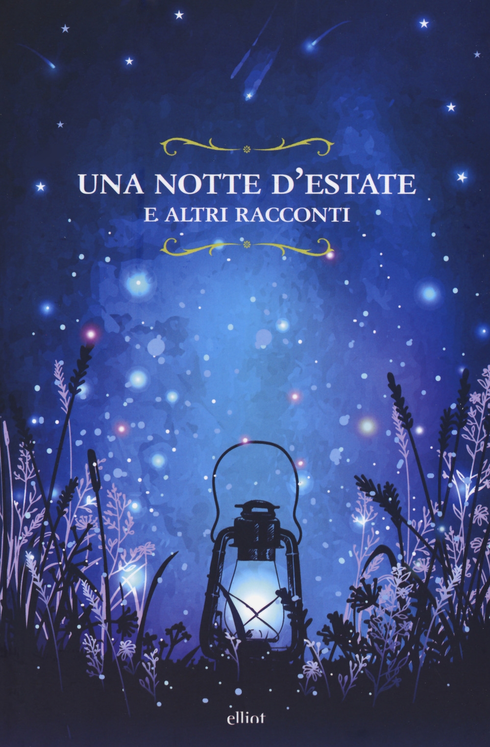 Una notte d'estate e altri racconti Una notte d'estate e altri racconti