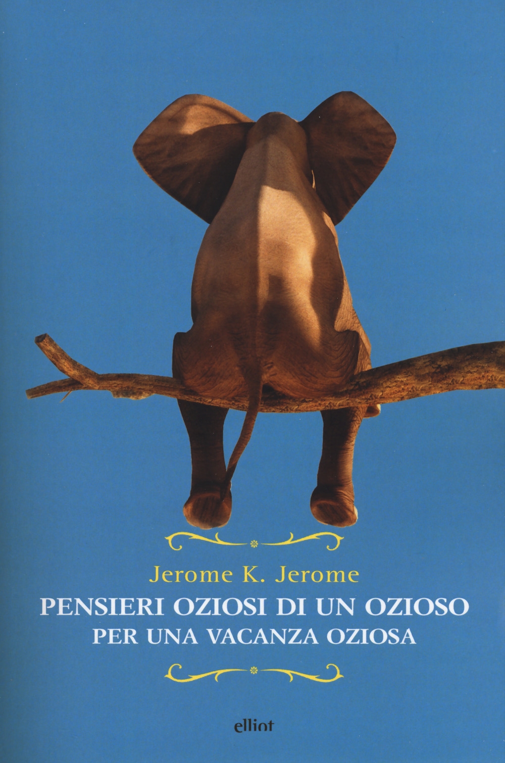 Pensieri oziosi di un ozioso per una vacanza oziosa Pensieri oziosi di un ozioso per una vacanza oziosa
