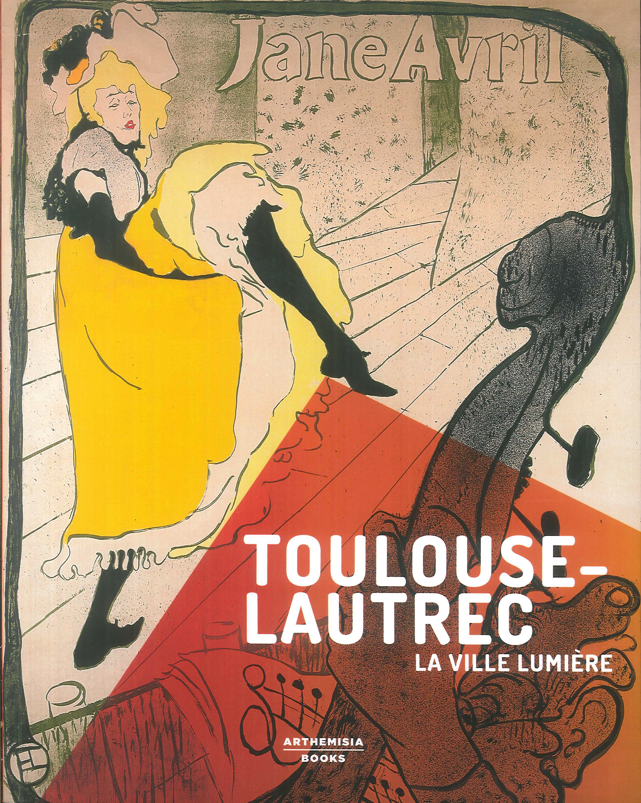 Toulouse-Lautrec. La ville lumière Toulouse-Lautrec. La ville lumière