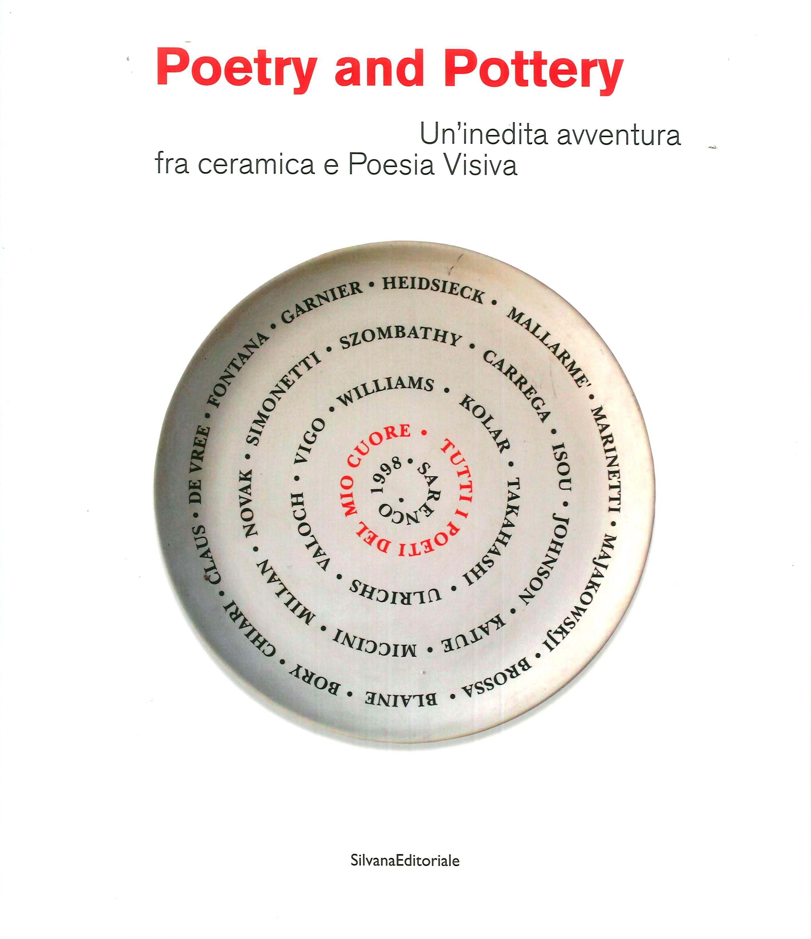 Poetry and Pottery. Un'inedita avventura fra ceramica e Poesia Visiva Poetry and Pottery. Un'inedita avventura fra ceramica e Poesia Visiva