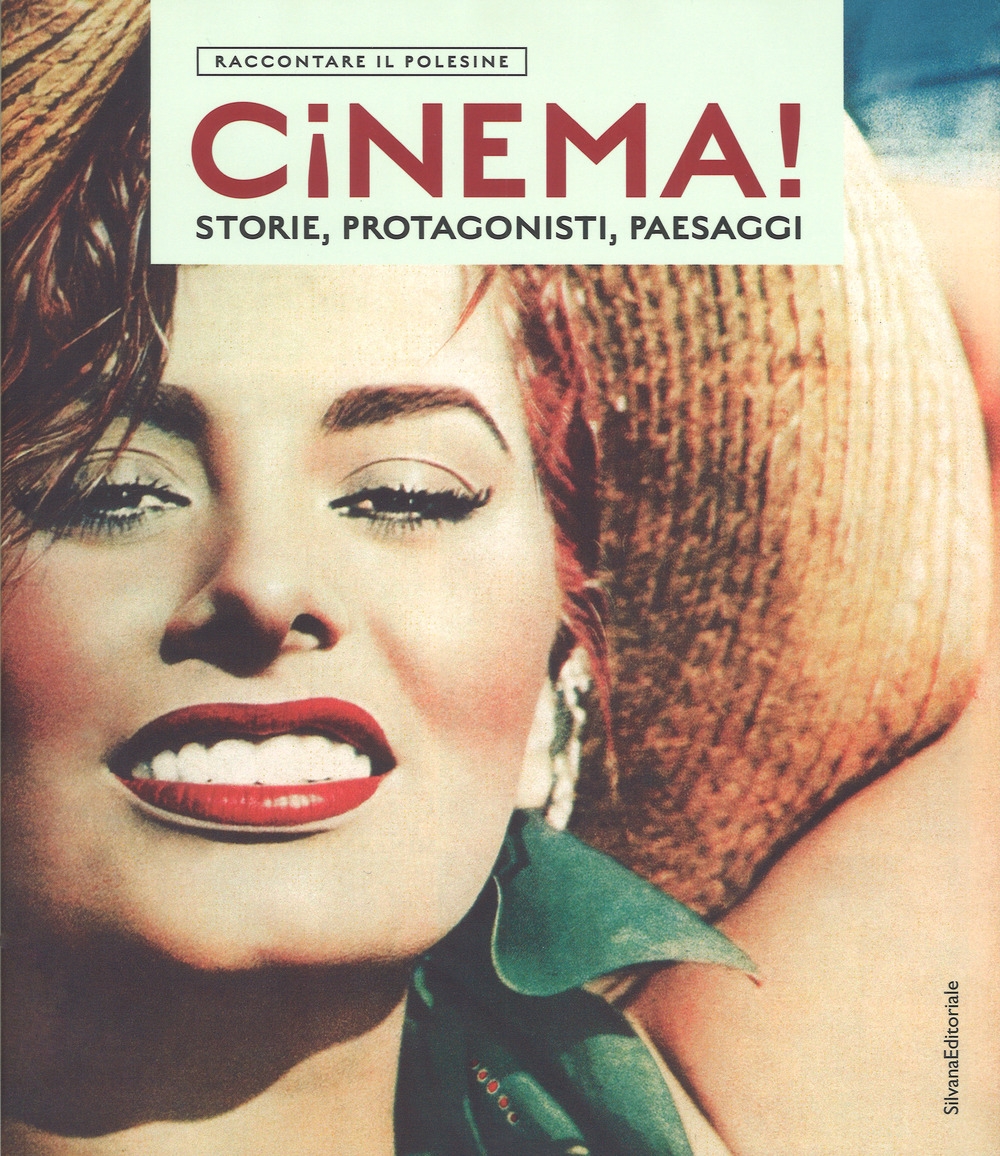 Raccontare il Polesine. Cinema! Storie, protagonisti, paesaggi Raccontare il Polesine. Cinema! Storie, protagonisti, paesaggi