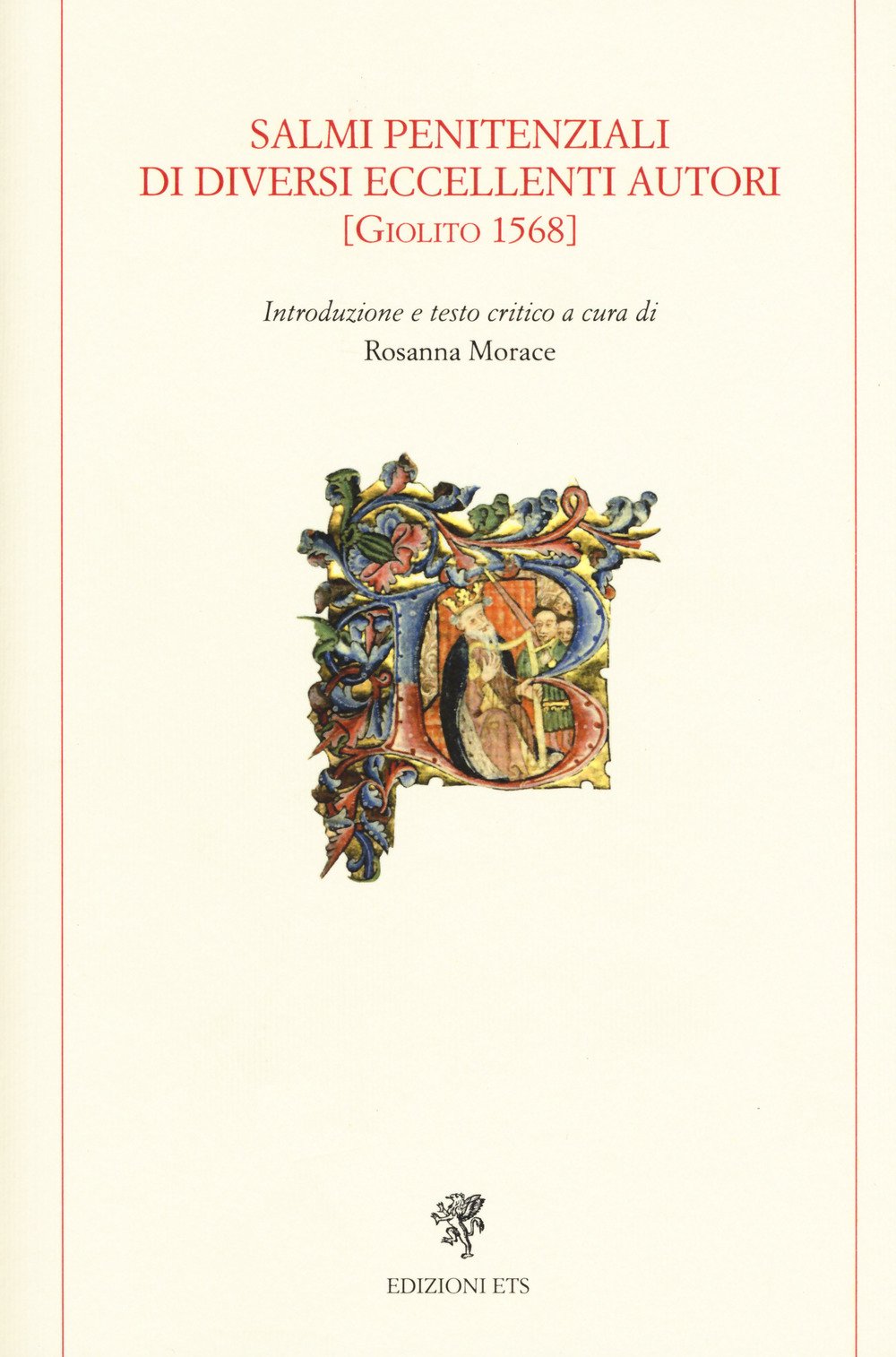 Salmi Penitenziali di Diversi Eccellenti Autori (Giolito 1568) Salmi Penitenziali di Diversi Eccellenti Autori (Giolito 1568)