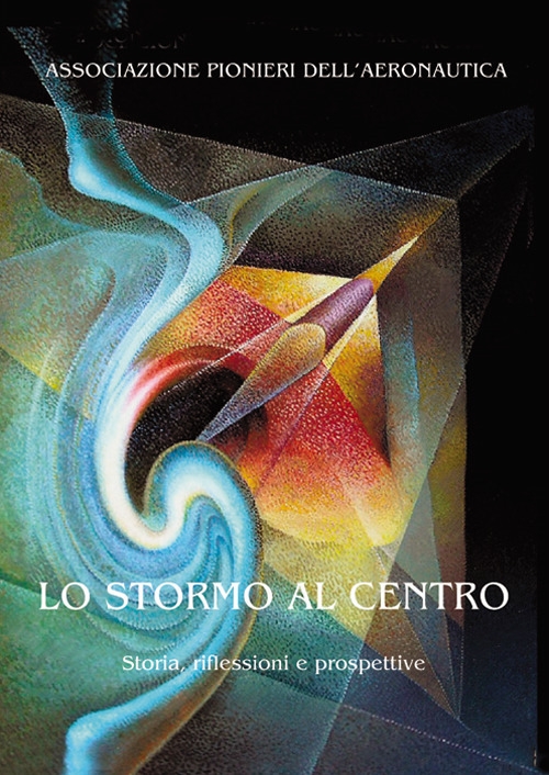 Lo stormo al centro. Storia, riflessioni e prospettive Lo stormo al centro. Storia, riflessioni e prospettive