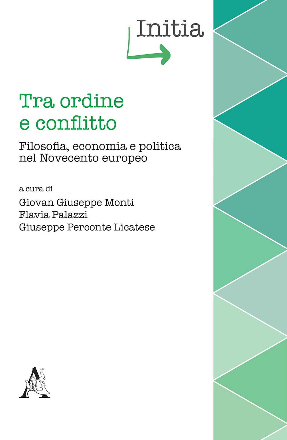 Tra ordine e conflitto. Filosofia, economia e politica nel Novecento europeo Tra ordine e conflitto. Filosofia, economia e politica nel Novecento europeo