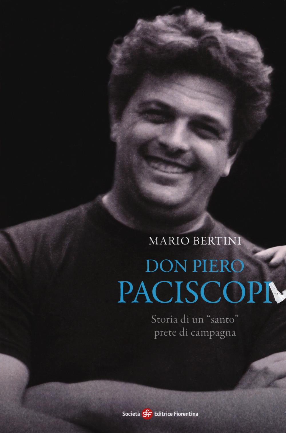 Don Piero Paciscopi. Storia di un Don Piero Paciscopi. Storia di un