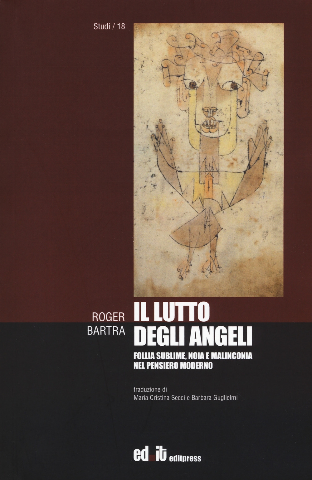 Il lutto degli angeli. Follia sublime, noia e malinconia nel pensiero moderno Il lutto degli angeli. Follia sublime, noia e malinconia nel pensiero moderno