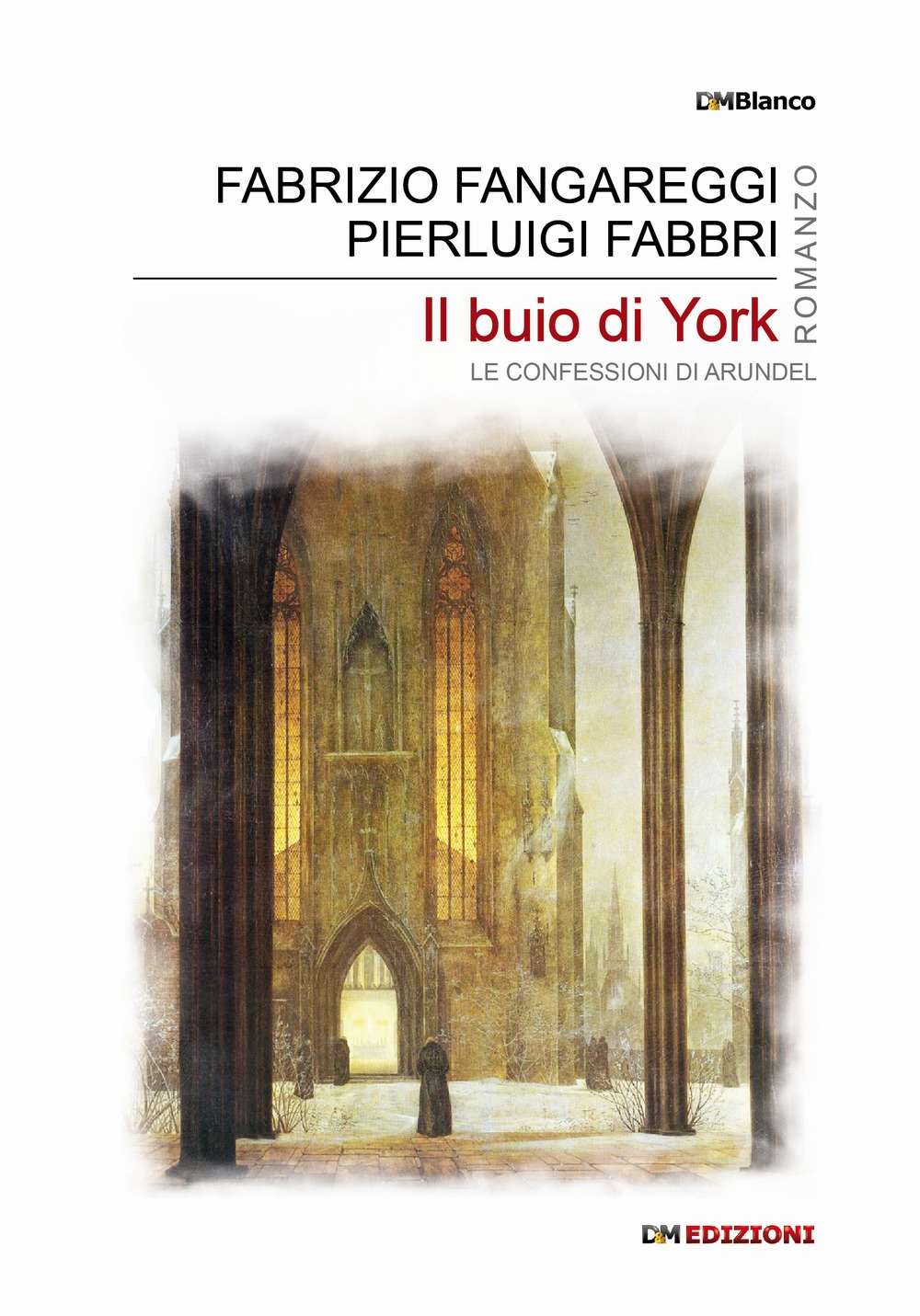Il buio di York. Le confessioni di Arundel Il buio di York. Le confessioni di Arundel