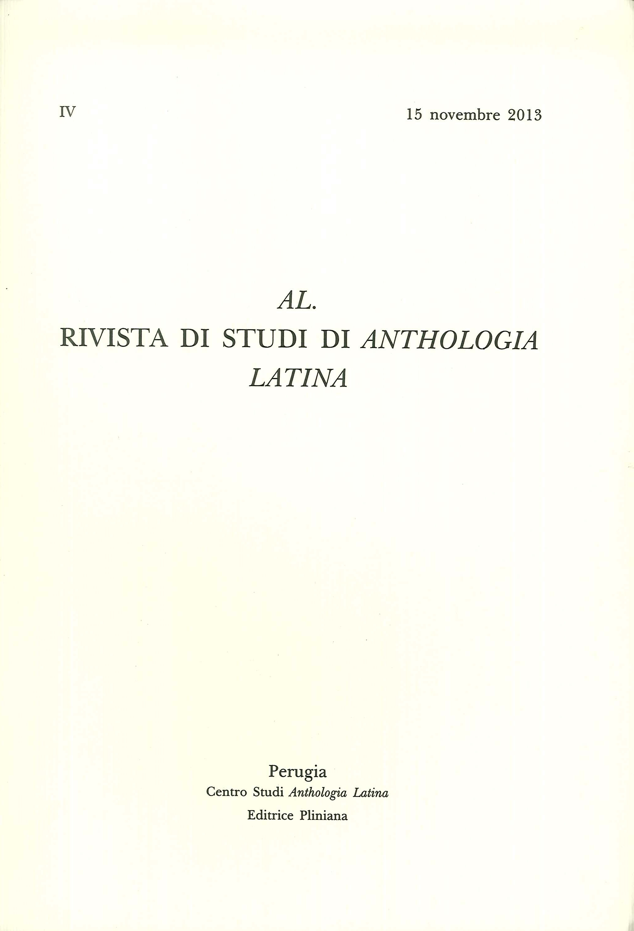 AL. Rivista di Studi di Anthologia Latina Vol. IV. 15 Novembre 2013 AL. Rivista di Studi di Anthologia Latina Vol. IV. 15 Novembre 2013