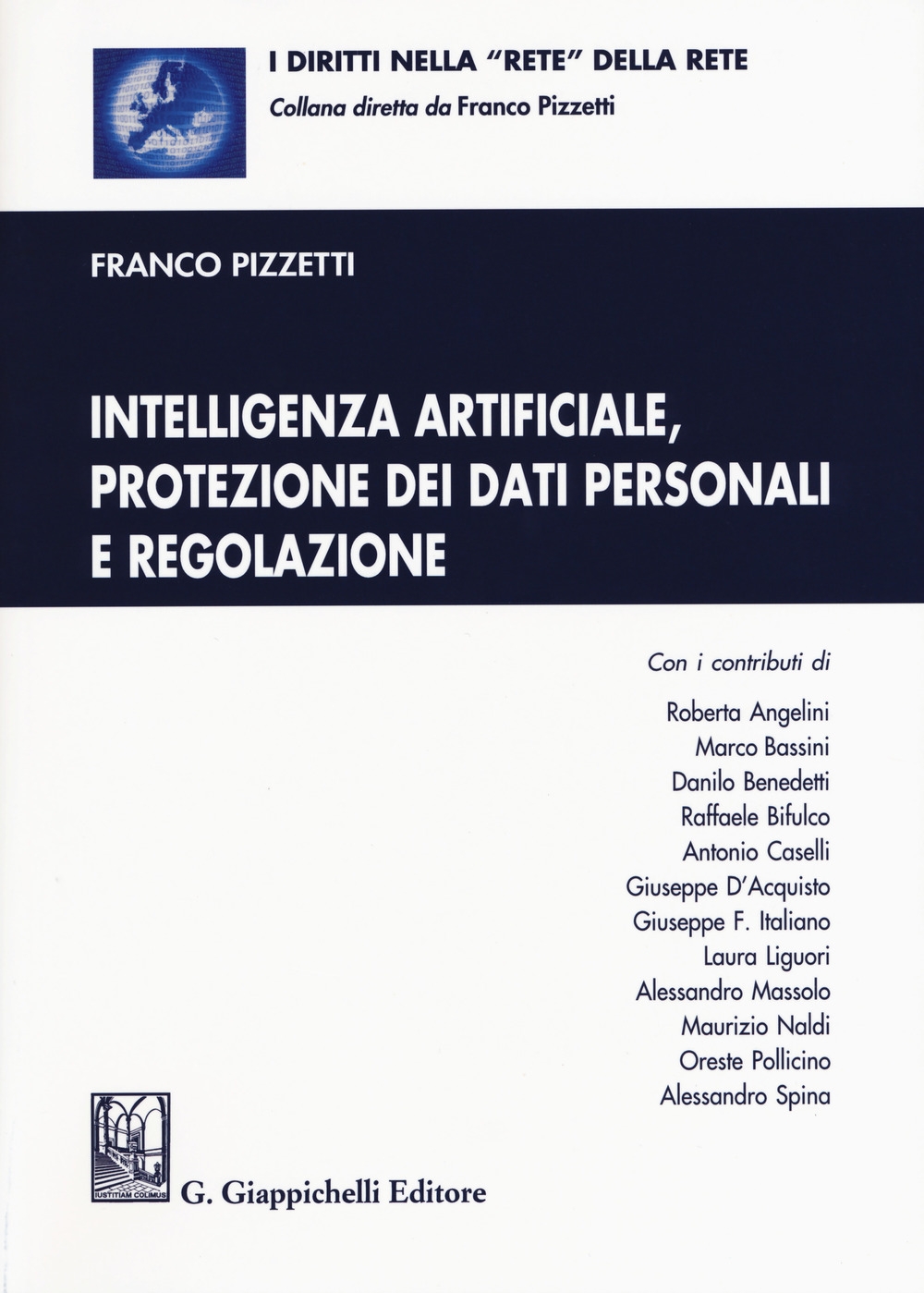 Intelligenza artificiale, protezione dei dati personali e regolazione. Con aggiornamento online Intelligenza artificiale, protezione dei dati personali e regolazione. Con aggiornamento online