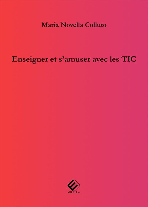 Enseigner et s'amuser avec les TIC
