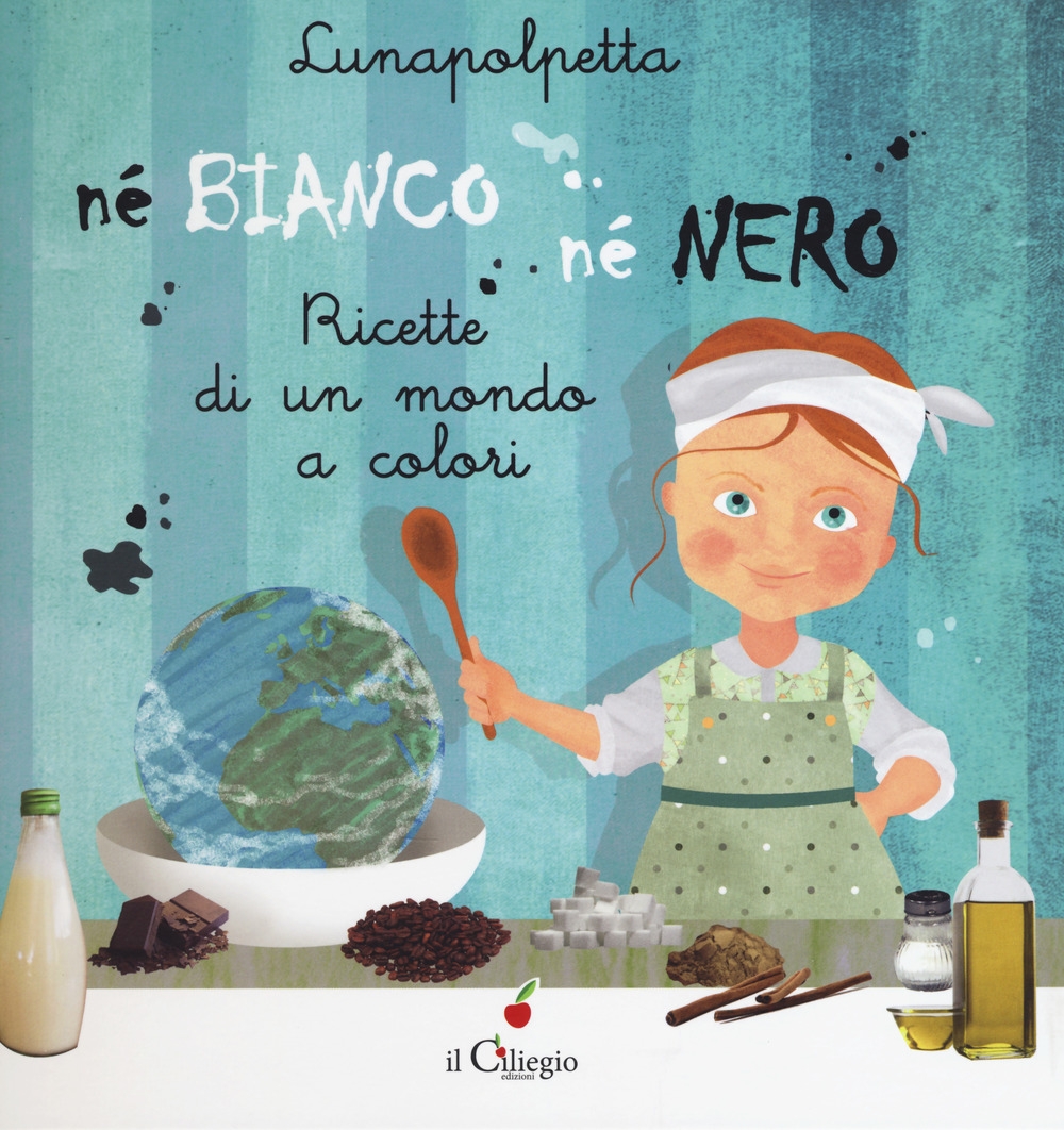 Né bianco né nero, ricette di un mondo di colori Né bianco né nero, ricette di un mondo di colori