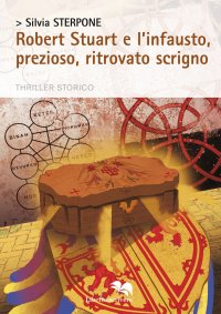 Robert Stuart e l' Infausto Prezioso Ritrovato Scrigno