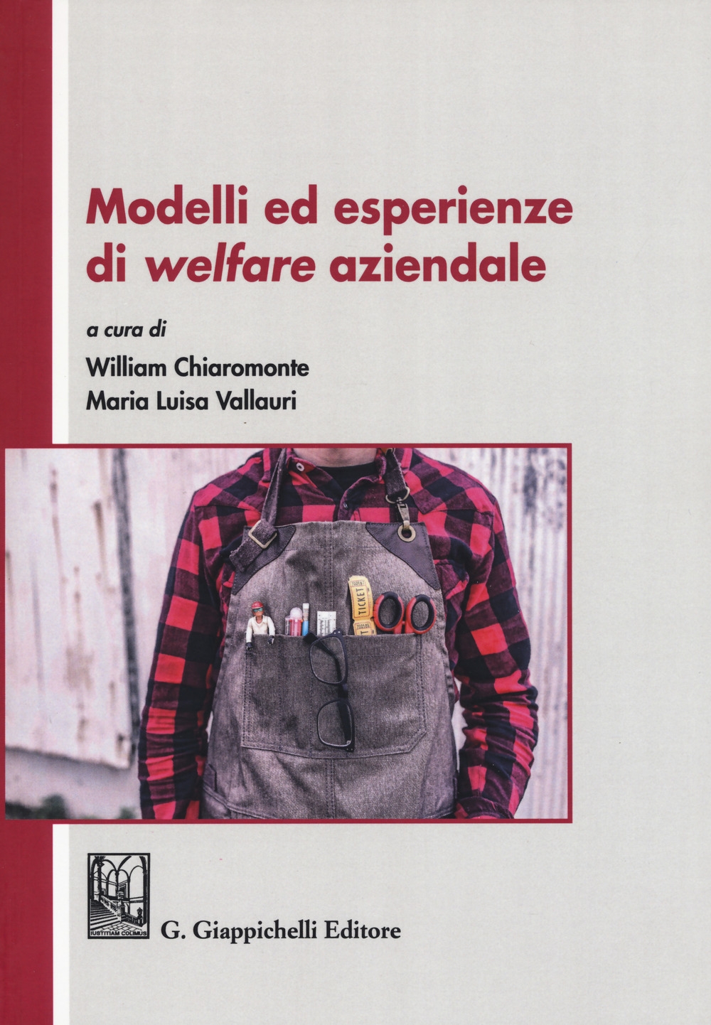 Modelli ed esperienze di welfare aziendale Modelli ed esperienze di welfare aziendale