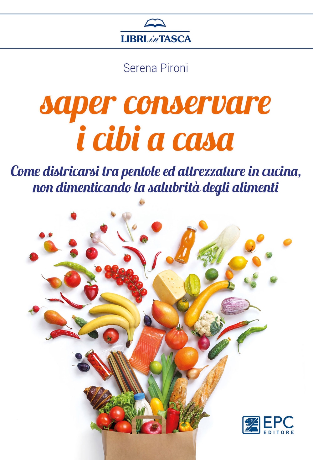 Saper conservare i cibi in casa. Come districarsi tra pentole ed attrezzature in cucina, non dimenticando la salubrità degli alimenti Saper conservare i cibi in casa. Come districarsi tra pentole ed attrezzature in cucina, non dimenticando la salubrità degli alimenti