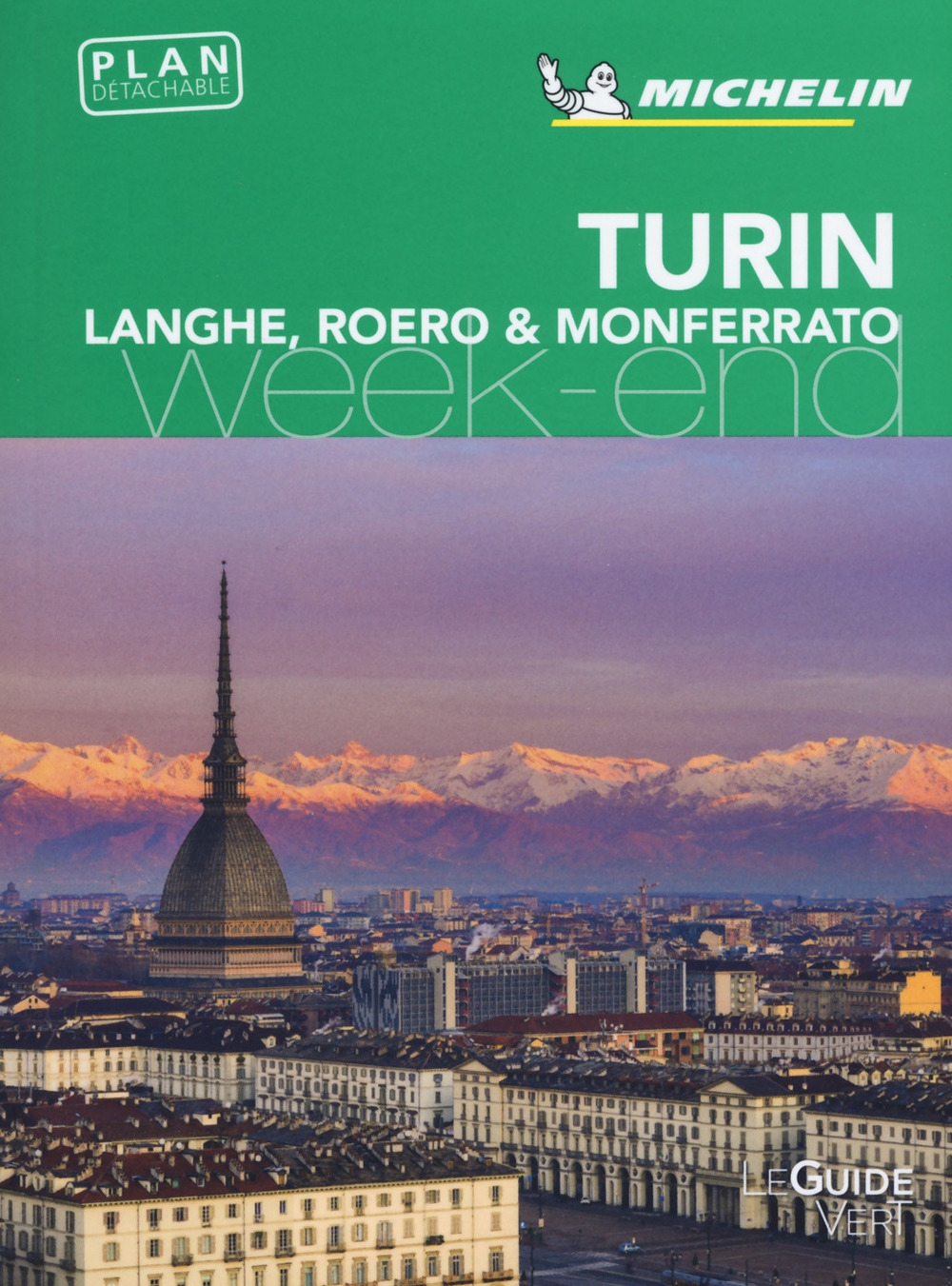 Torino, Langhe, Roero & Monferrato. Week-end. Con mappa Torino, Langhe, Roero & Monferrato. Week-end. Con mappa