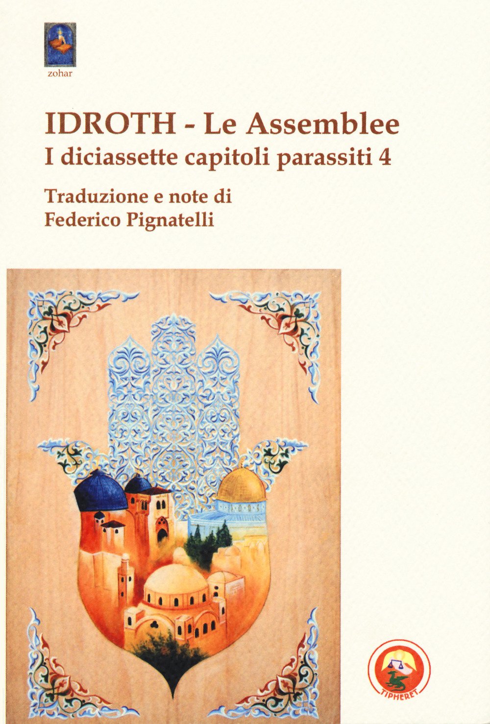 Idroth. Le assemblee. I diciassette capitoli parassiti Idroth. Le assemblee. I diciassette capitoli parassiti
