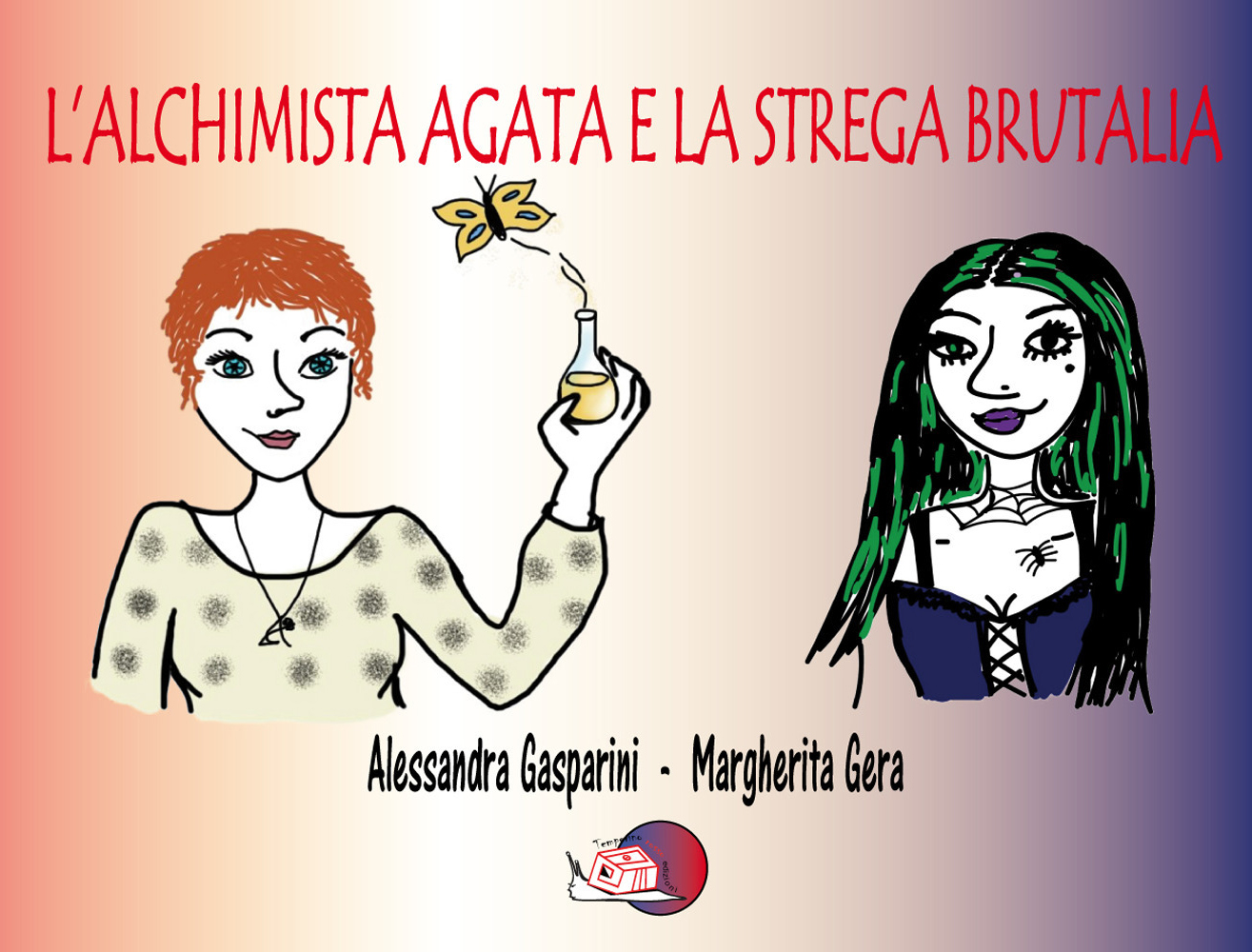 L'alchimista Agata e la strega Brutalia L'alchimista Agata e la strega Brutalia