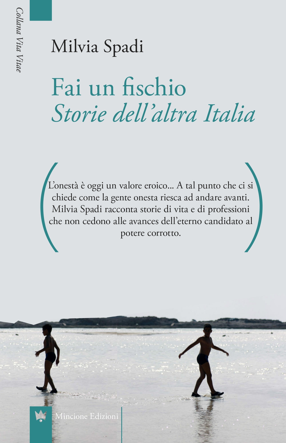 Fai un fischio. Storie dell'altra Italia Fai un fischio. Storie dell'altra Italia