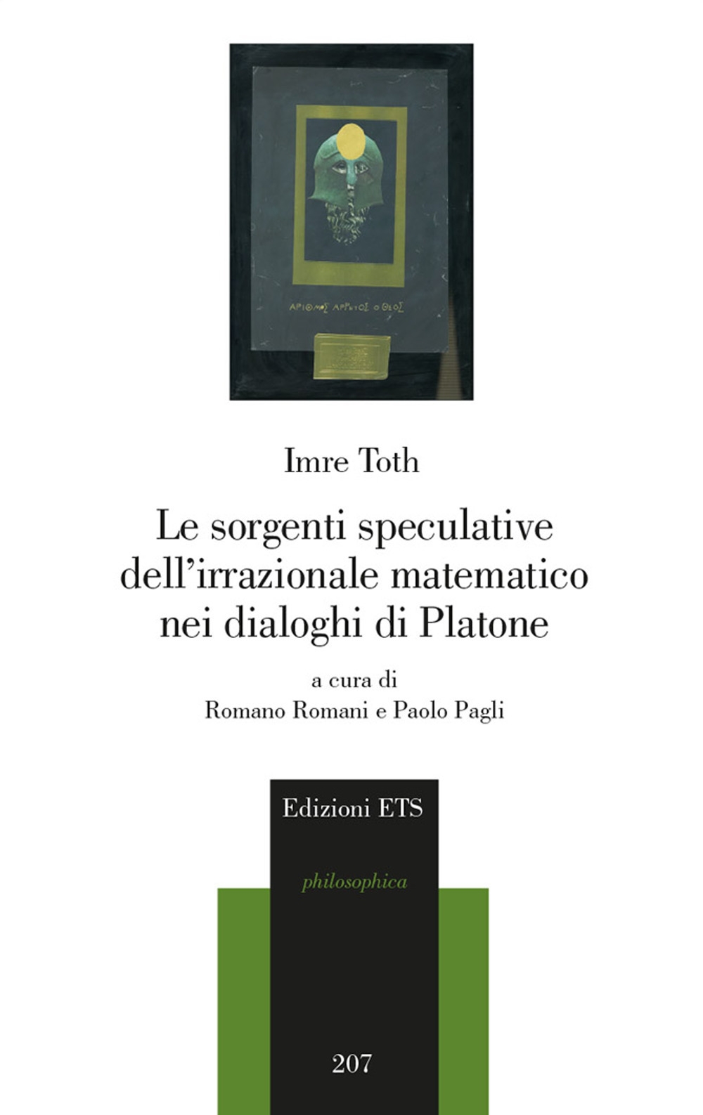 Le sorgenti speculative dell'irrazionale matematico nei dialoghi di Platone Le sorgenti speculative dell'irrazionale matematico nei dialoghi di Platone